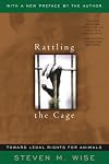 Rattling the Cage: Toward Legal Rights for Animals