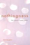 Nothingness : The Science of Empty Space