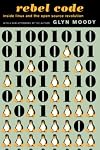 Rebel Code: Linux and the Open Source Revolution