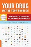 Your Drug May Be Your Problem Revised Edition How And Why To Stop Taking Psychiatric Medications