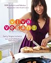 Viva Vegan! 200 Authentic and Fabulous Recipes for Latin Food Lovers