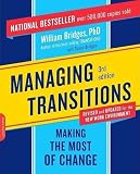 Managing Transitions Making The Most Of Change