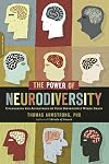 The Power of Neurodiversity: Unleashing the Advantages of Your Differently Wired Brain (published in hardcover as Neurodiversity)