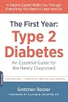 The First Year: Type 2 Diabetes: An Essential Guide for the Newly Diagnosed (The Complete First Year)