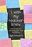 I Wish My Teacher Knew How One Question Can Change Everything For Our Kids