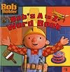 Bob Builder 8x8 11: Bob's A To Z Word Book (Turtleback School & Library Binding Edition) (Bob the Builder (8x8))