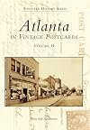 Atlanta in Vintage Postcards, Vol. 2 (Postcard History: Georgia)