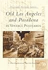 Old Los Angeles and Pasadena postcards