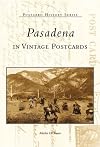 Pasadena in Vintage Postcards (Postcard History: California)