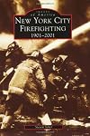 New York City Firefighting, 1901-2001 (NY) (Images of America)