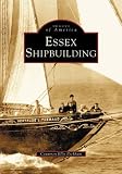 Essex Shipbuilding Ma Images Of America