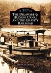 Delaware and Hudson Canal and the Gravity Railroad
