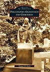 Philadelphia Graveyards and Cemeteries (Images of America: Pennsylvania)