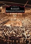 Raleigh's Reynolds Coliseum (NC) (Images of America)