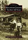 Houston County The First 100 Years (AL) (Images of America)