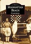 Manhattan Beach (CA) (Images of America)