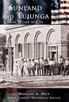 Sunland and Tujunga: From Village to City (CA) (Making of America)