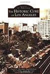 The Historic Core of Los Angeles