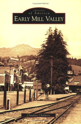 Early Mill Valley (By: Claudine Chalmers) cover