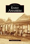 Early Anaheim (CA) (Images of America)
