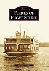 Ferries of Puget Sound (WA) (Images of America)