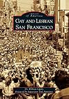 Gay and Lesbian San Francisco (CA) (Images of America)