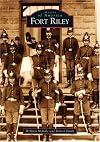 Images of America: Fort Riley (Kansas)
