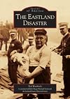 The Eastland Disaster (Images of America)