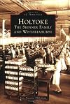 Holyoke: The Skinner Family and Wistariahurst
