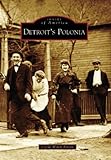 Detroits Polonia Mi Images Of America