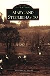 Maryland Steeplechasing (MD) (Images of America)