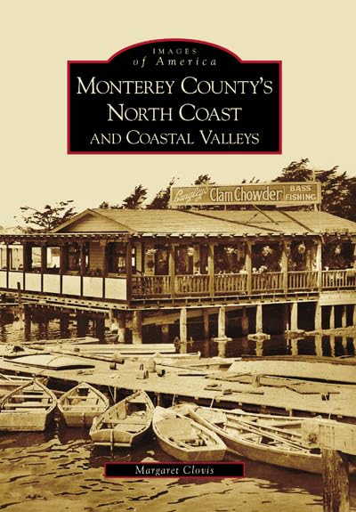 Monterey County's North Coast and Coastal Valleys book cover