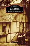 Carmel: A History in Architecture (CA) (Images of America)