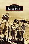 Lone Pine (CA) (Images of America)