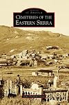 Cemeteries of the Eastern Sierra (Images of America)