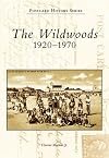 The Wildwoods: 1920-1970