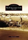 Forgotten Cape: 1940-1960, The (MA) (Images of America)