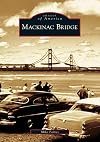 Mackinac Bridge (MI) (Images of America)
