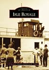 Isle Royale (MI) (Images of America)