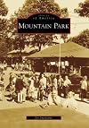 Mountain Park- Images of America