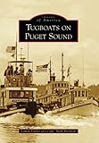 Tugboats on Puget Sound (Images of America)