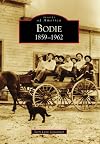 Bodie: 1859 - 1962 (CA) (Images of America)