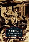 Lawrence, Massachusetts: Volume II (Images of America)