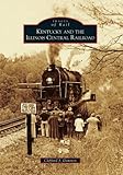 Kentucky and the Illinois Central Railroad (Images of Rail)