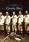 Chapel Hill (NC) (Images of America) (Images of America (Arcadia Publishing))