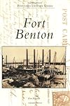 Fort Benton (Postcard History)