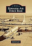 Edwards Air Force Base Images Of Aviation