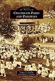 Cincinnati Parks And Parkways Images Of America