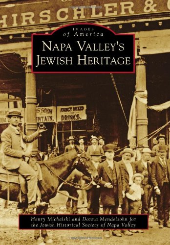 Napa Valley's Jewish Heritage (By: Henry Michalski,Donna Mendelsohn) cover