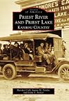 Priest River and Priest Lake: Kaniksu Country (Images of America)